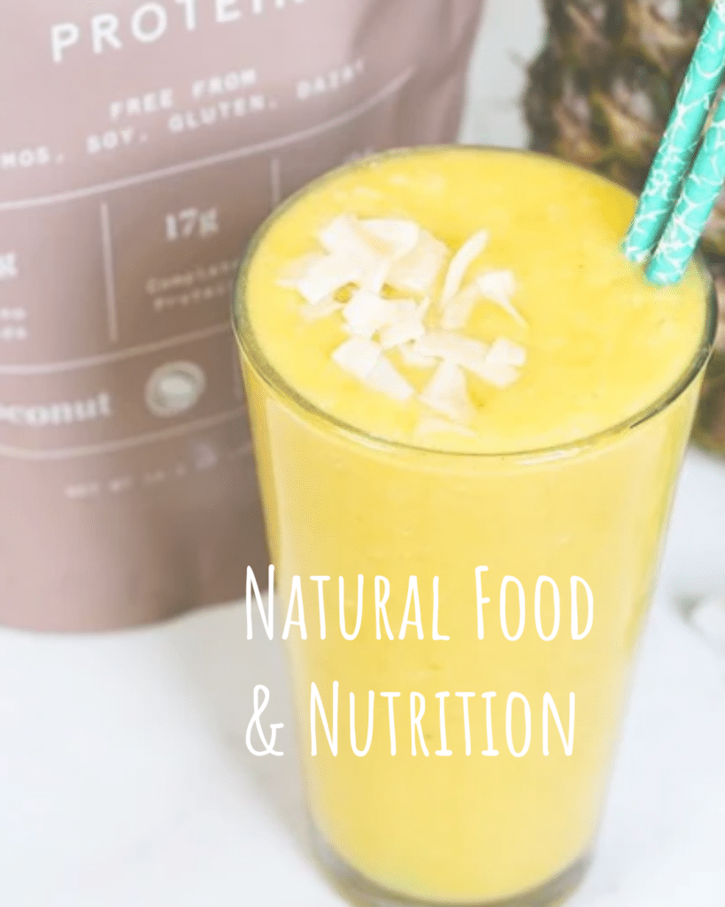 Image of a smoothie overlaid with the title "Natural Food and Nutrition"