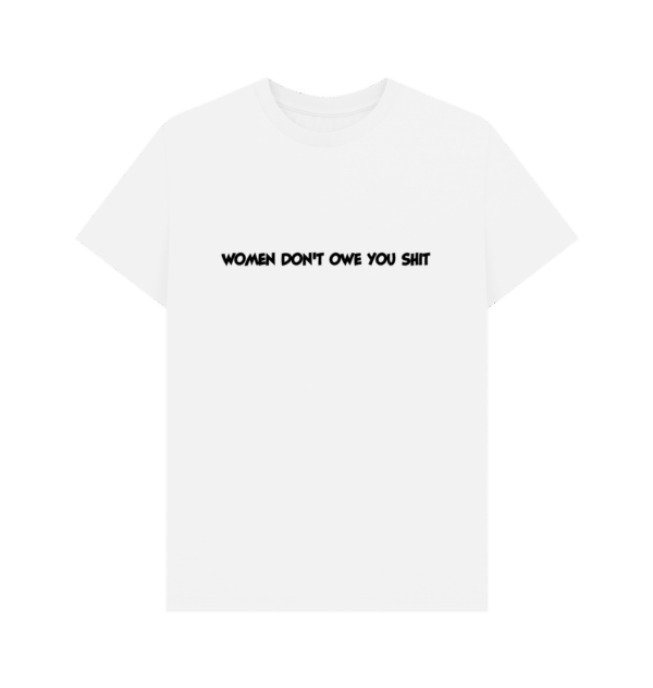 Women Don't Owe You Unisex Tee - Image 7