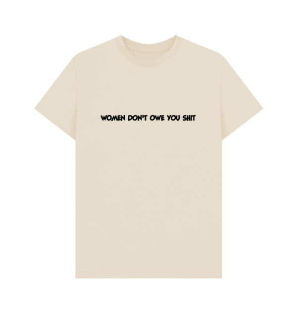 Women Don't Owe You Unisex Tee - Image 8