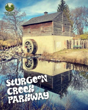 Image of an old water mill and the title "Sturgeon Creek Parkway" overlaid.