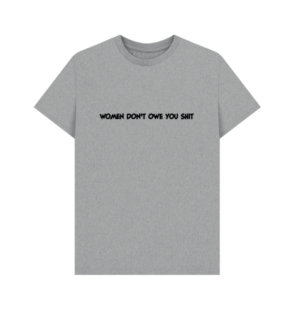 Women Don't Owe You Unisex Tee - Image 6