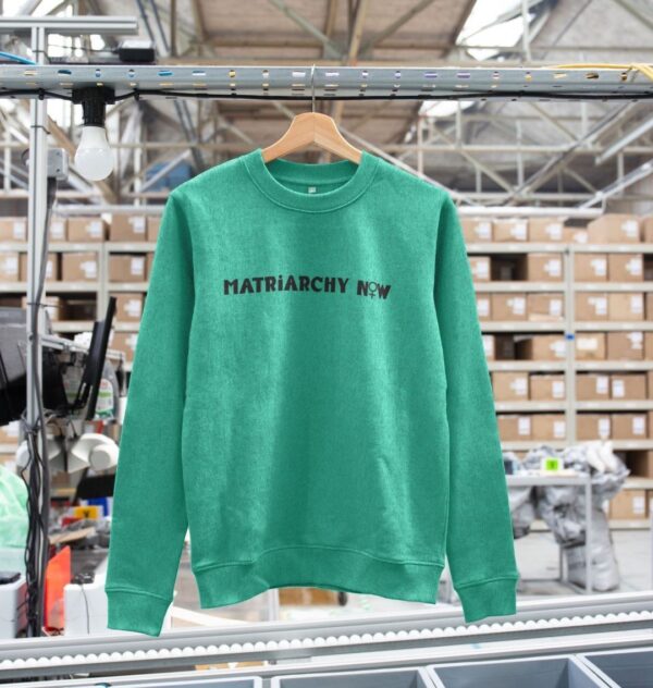 Matriarchy Now Remill Crewneck - Image 3