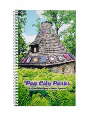 Image of the front cover of the 'Peg City Parks - Explore Winnipeg's Green Spaces" book, featuring scavenger hunts for 10 different Winnipeg parks.