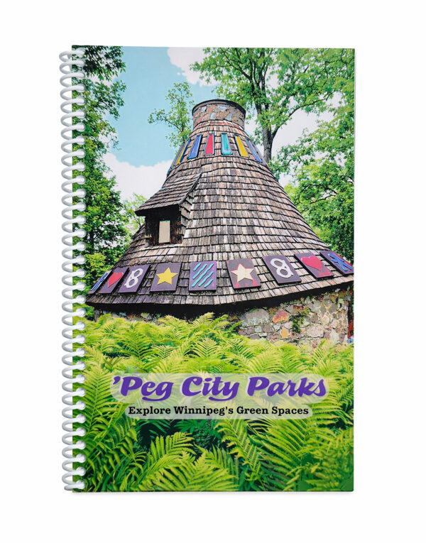 Image of the front cover of the 'Peg City Parks - Explore Winnipeg's Green Spaces" book, featuring scavenger hunts for 10 different Winnipeg parks.